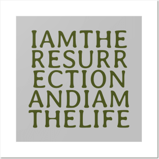 I Am The Resurrection, green Posters and Art